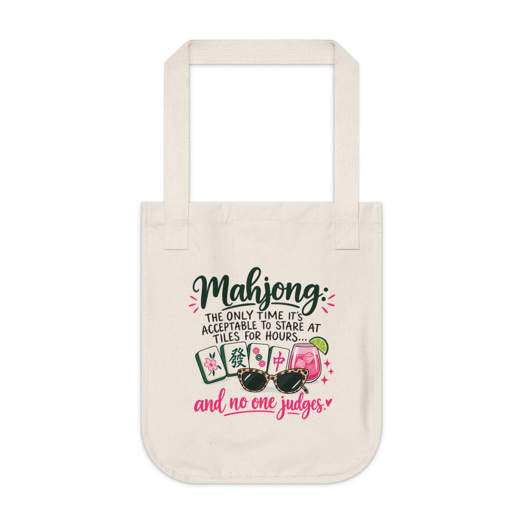 Mahjong Tote Bag — "Mahjong: The Only Time It's Acceptable to Stare at Tiles for Hours...and No One Judges" Organic Canvas Shopper