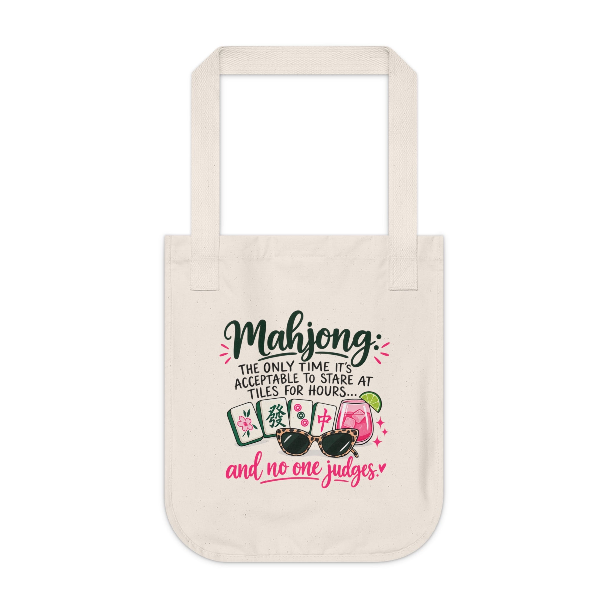 Mahjong Tote Bag — "Mahjong: The Only Time It's Acceptable to Stare at Tiles for Hours...and No One Judges" Organic Canvas Shopper